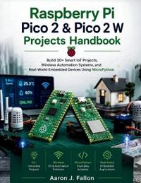 Raspberry Pi Pico 2 & Pico 2 W Projects Handbook