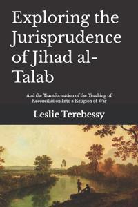 Exploring the Jurisprudence of Jihad al-Talab