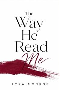 The Way He Read Me