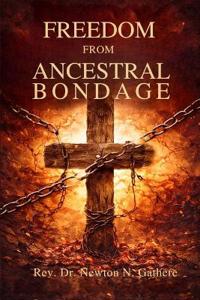 Freedom from Ancestral Bondage