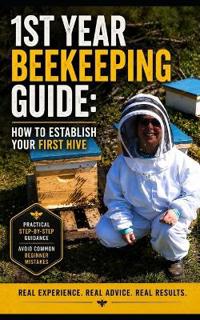 1st Year Beekeeping Guide