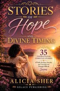 Stories of Hope and Divine Timing