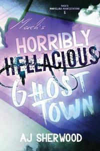 Mack's Horribly Hellacious Ghost Town