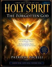 Holy Spirit The Forgotten God.