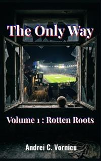 The Only Way Volume 1