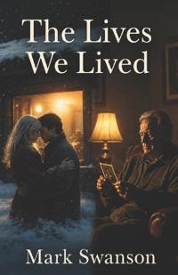 The Lives We Lived