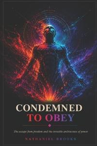 CONDEMNED TO OBEY