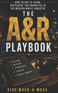 The A&R Playbook