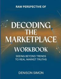 Raw Perspective of Decoding the Marketplace