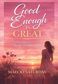 Good Enough is Great