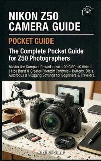 Nikon Z50 Camera Guide