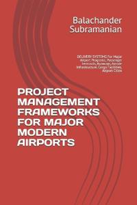 Project Management Frameworks for Major Modern Airports