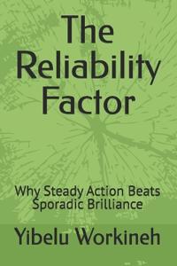 The Reliability Factor