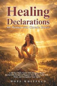 Healing Declarations for Women with Chronic Illness