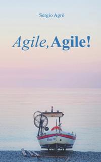 Agile, Agile!