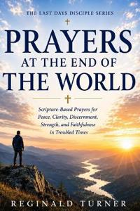Prayers at the End of the World
