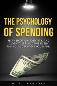The Psychology of Spending