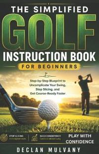 The Simplified Golf Instruction Book for Beginners