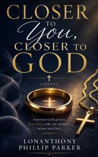 Closer To You, Closer To God