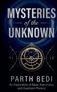 Mysteries of the Unknown