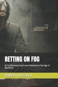 Betting on Fog