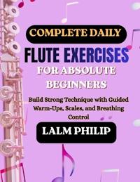 Complete Daily Flute Exercises for Absolute Beginners