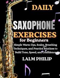 Daily Saxophone Exercises for Beginners