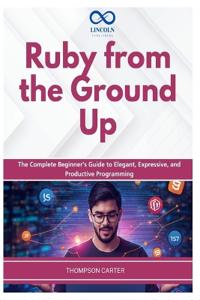 Ruby from the Ground Up