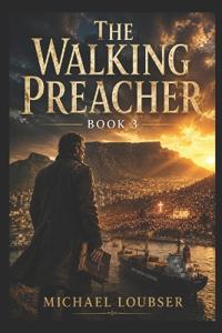 The Walking Preacher Book 3