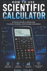 How to Use a Scientific Calculator