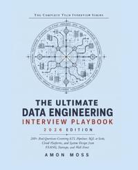 The Ultimate Data Engineering Interview Playbook 2026