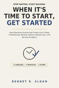 When It's Time to Start, Get Started
