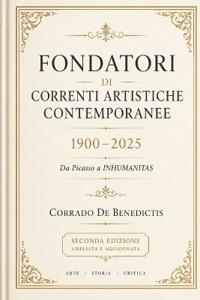Fondatori Di Correnti Artistiche Contemporanee 1900-2025
