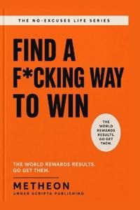 Find a f*cking way to win