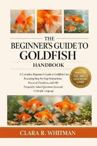 The Beginner's Guide to Goldfish