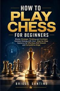 How to Play Chess for Beginners
