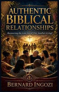 Authentic Biblical Relationships