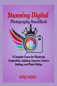 Stunning Digital Photography HandBook