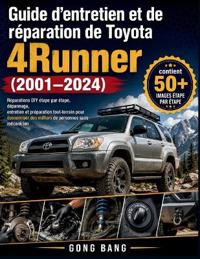 Guide d'entretien et de réparation de Toyota 4Runner (2001-2024)