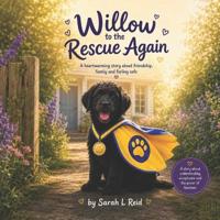 Willow to the Rescue Again
