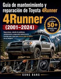Guía de mantenimiento y reparación de Toyota 4Runner (2001-2024)