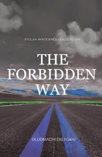 THE FORBIDDEN WAY-Stolen Innocence Leads to Sin