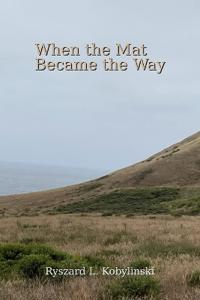 When the Mat Became the Way