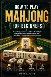 How to Play Mahjong for Beginners
