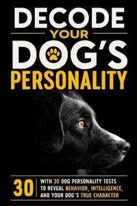 Decode Your Dog's Personality