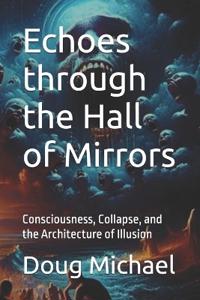 Echoes through the Hall of Mirrors