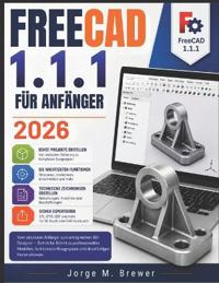 FreeCAD 1.1.1 FÜR ANFÄNGER 2026