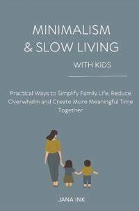 Minimalism & Slow Living with Kids