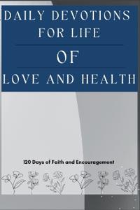 Daily Devotions for Life of Love and Health