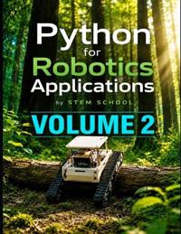 Python for Robotics Applications Volume 2